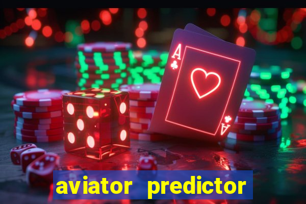 aviator predictor v4.0 apk download